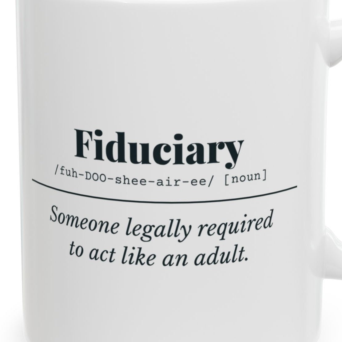 Close-up of the Fiduciary Definition Mug design
