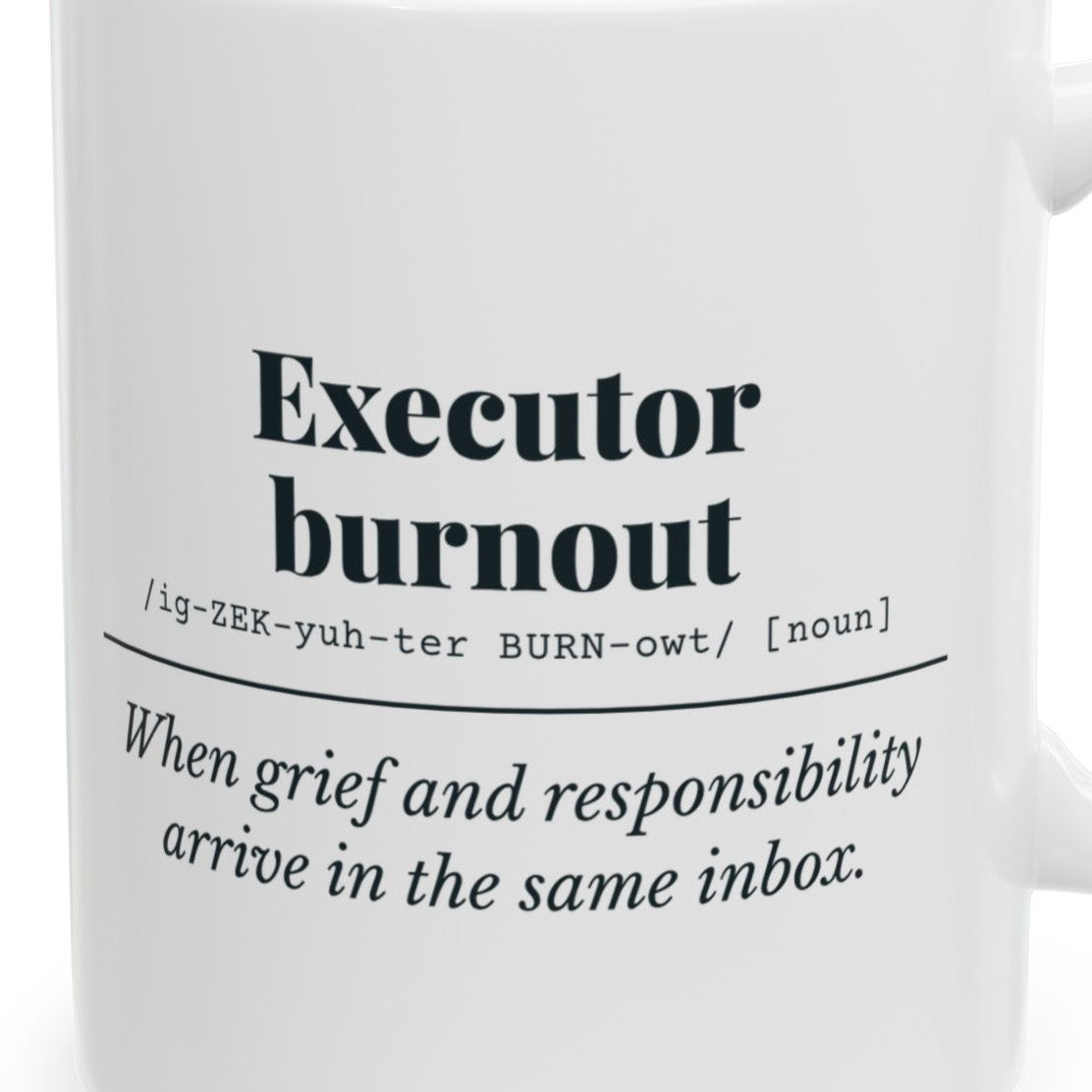 Close-up of the Executor Burnout Definition Mug design