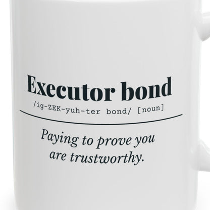 Close-up of the Executor Bond Definition Mug design