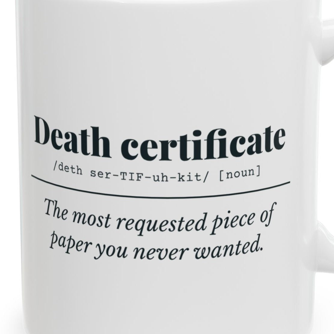 Close-up of the Death Certificate Definition “Most Requested” Mug design