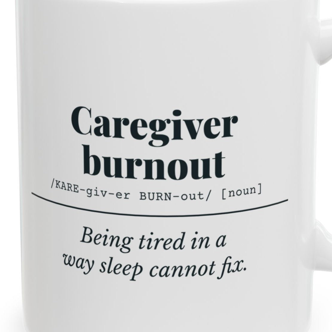 Close-up of the Caregiver Burnout Definition Mug design