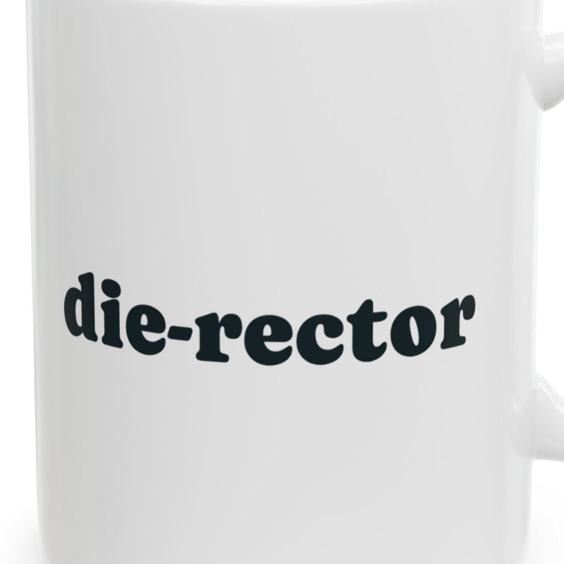 Close-up of the Die-rector Mug design