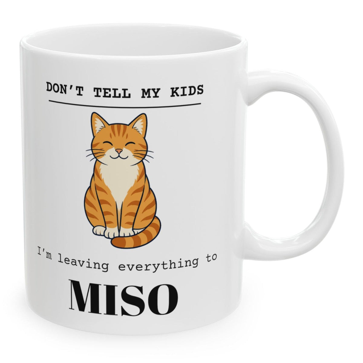 Don't Tell My Kids personalized pet mug with an orange tabby cat drawing and the name Miso