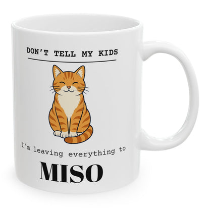 Don't Tell My Kids personalized pet mug with an orange tabby cat drawing and the name Miso