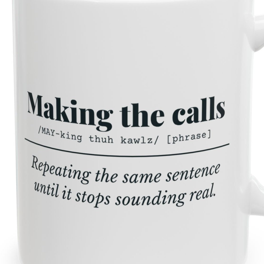 Close-up of the Making the Calls Mug design