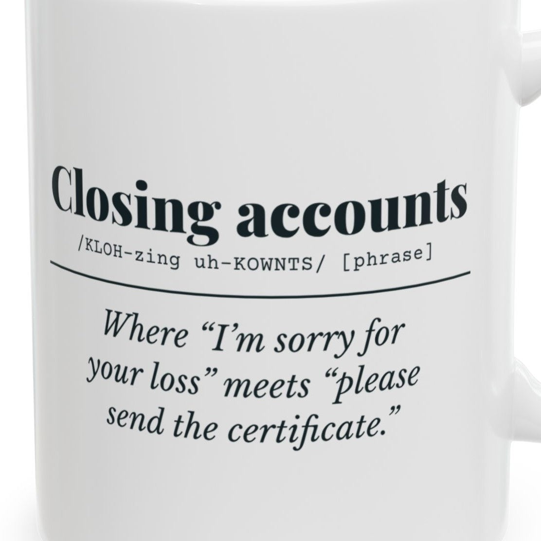 Close-up of the Closing Accounts Mug design