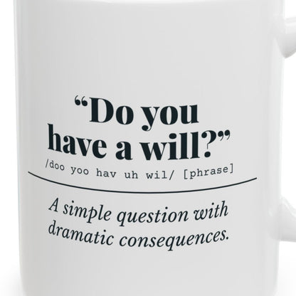 Close-up of the Do You Have a Will? Mug design