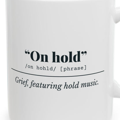 Close-up of the On Hold Mug design