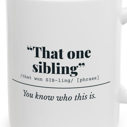 Close-up of the That One Sibling Mug design