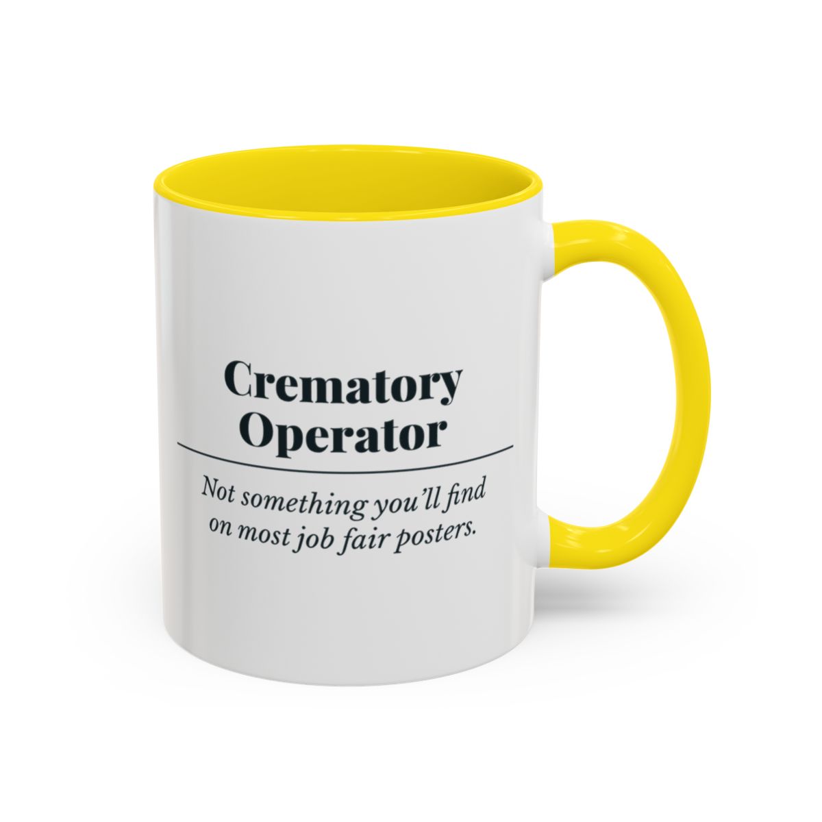Crematory Operator Definition “Job Fair” Mug – Yellow handle and inside, 11 oz