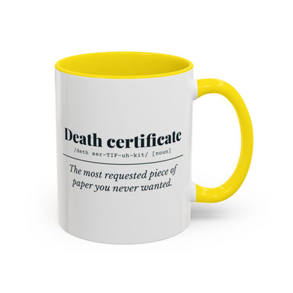 Death Certificate Definition “Most Requested” Mug – Yellow handle and inside, 11 oz