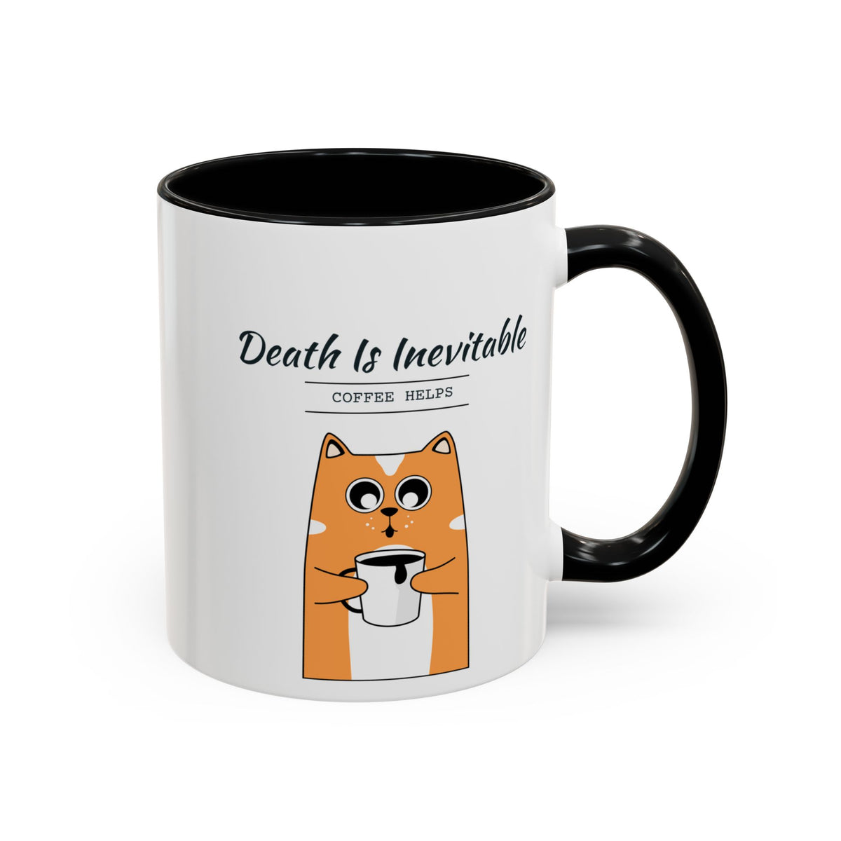 Death Is Inevitable. Coffee Helps. Mug – Black handle and inside, 11 oz