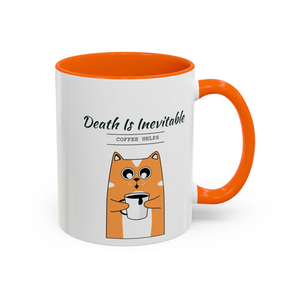 Death Is Inevitable. Coffee Helps. Mug – Orange handle and inside, 11 oz