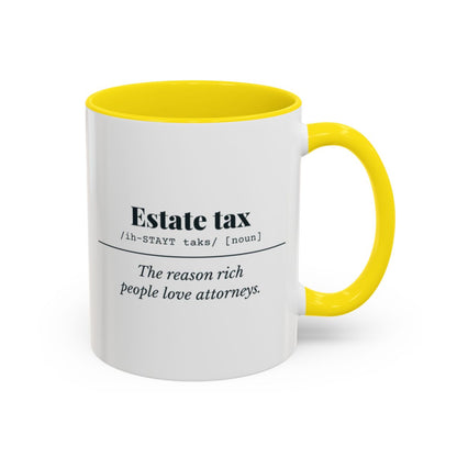 Estate Tax Definition “Love Attorneys” Mug – Yellow handle and inside, 11 oz