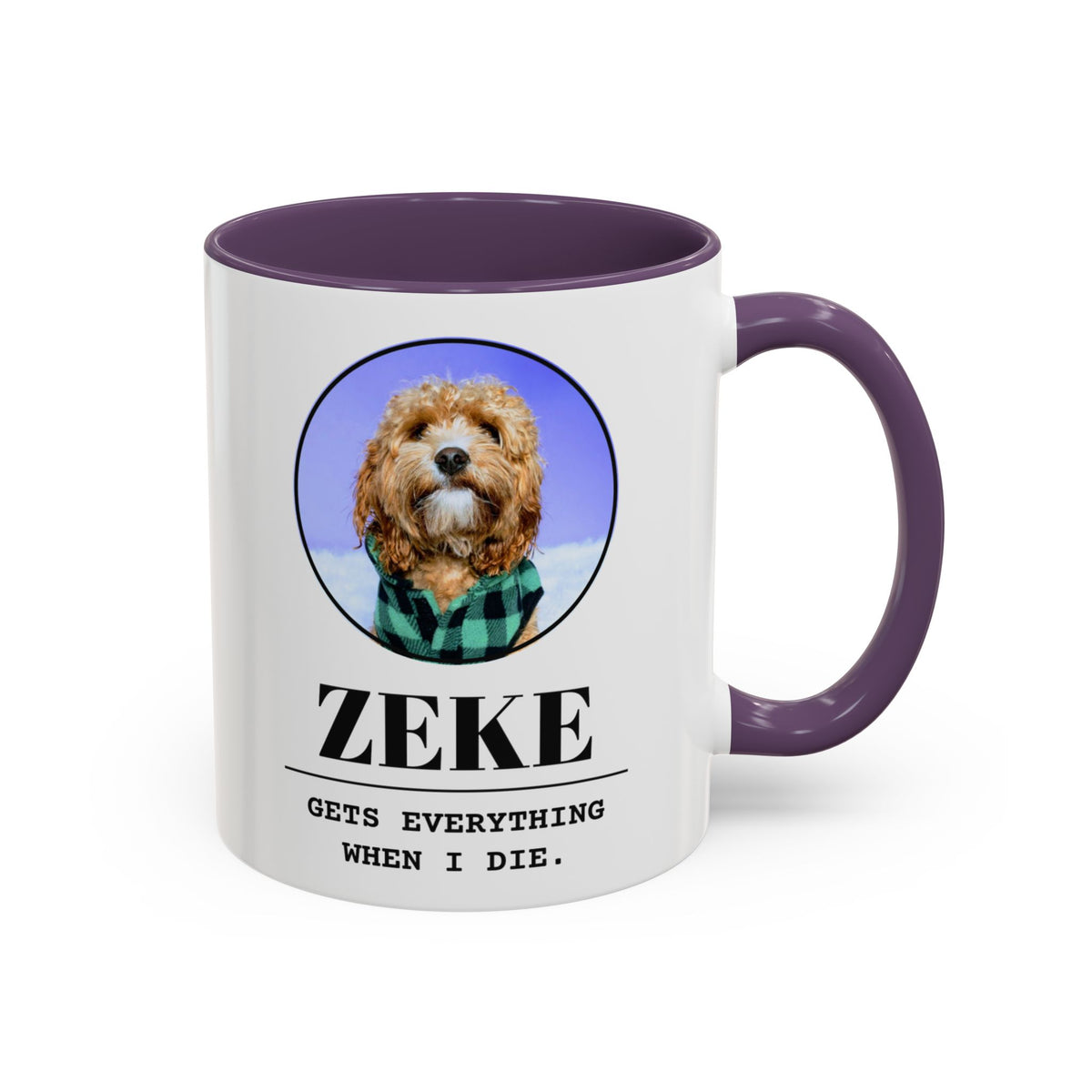 Gets Everything When I Die personalized pet mug with a purple handle and inside