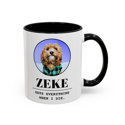 Gets Everything When I Die personalized pet mug with a black handle and inside