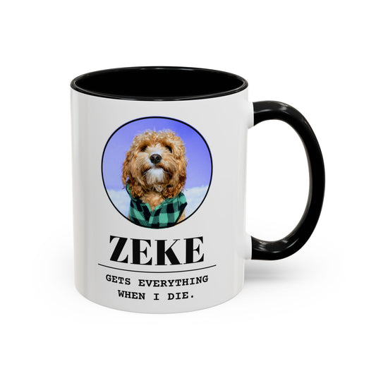 Gets Everything When I Die personalized pet mug with a black handle and inside