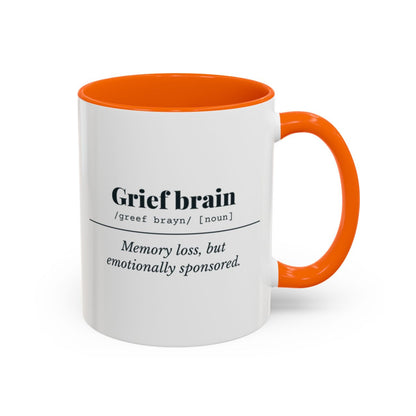 Grief Brain Definition “Emotionally Sponsored” Mug – Orange handle and inside, 11 oz