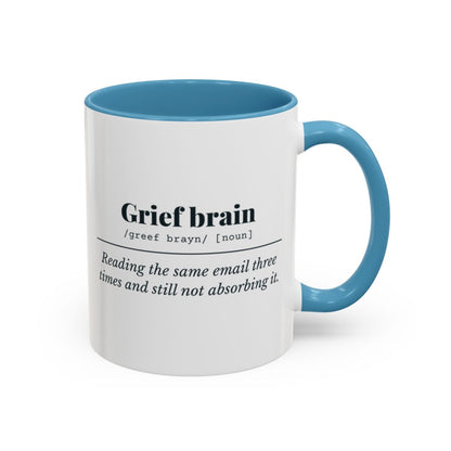 Grief Brain Definition “Reading It Again” Mug – Light Blue handle and inside, 11 oz
