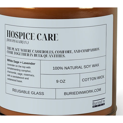 Close-up of the Hospice Care candle label: the place where casseroles, comfort, and compassion come together in bulk quantities. White Sage and Lavender, 100% natural soy wax, 9 oz, cotton wick, reusable glass