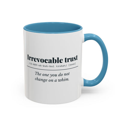 Irrevocable Trust Definition Mug – Light Blue handle and inside, 11 oz