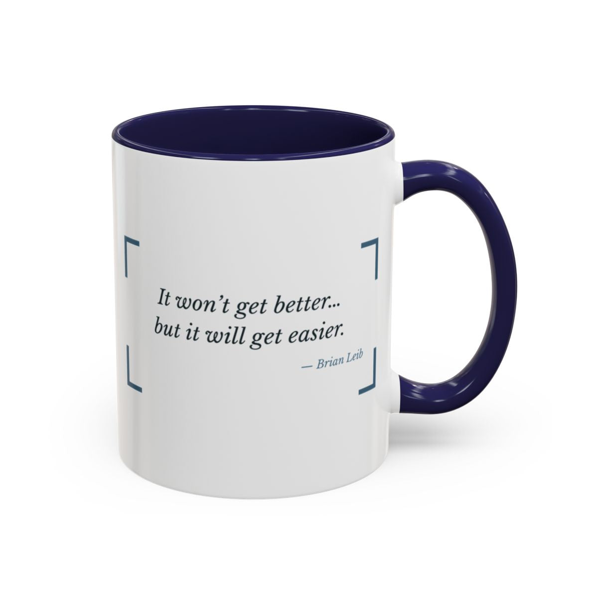 It Won't Get Better, But It Will Get Easier Grief Mug – Navy handle and inside, 11 oz