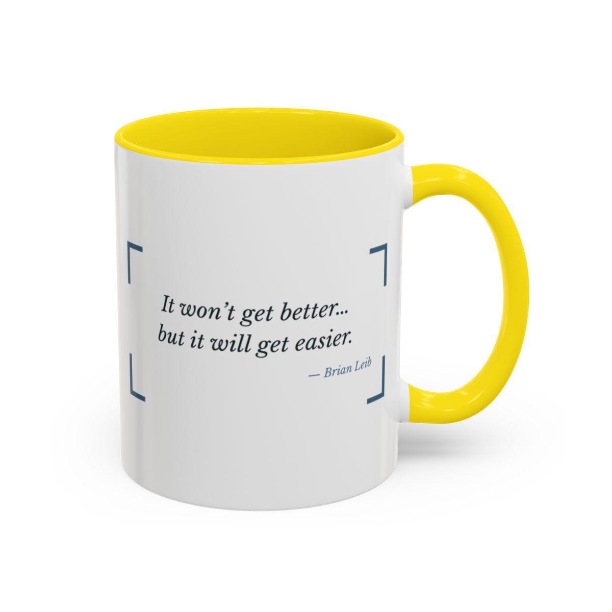 It Won't Get Better, But It Will Get Easier Grief Mug – Yellow handle and inside, 11 oz