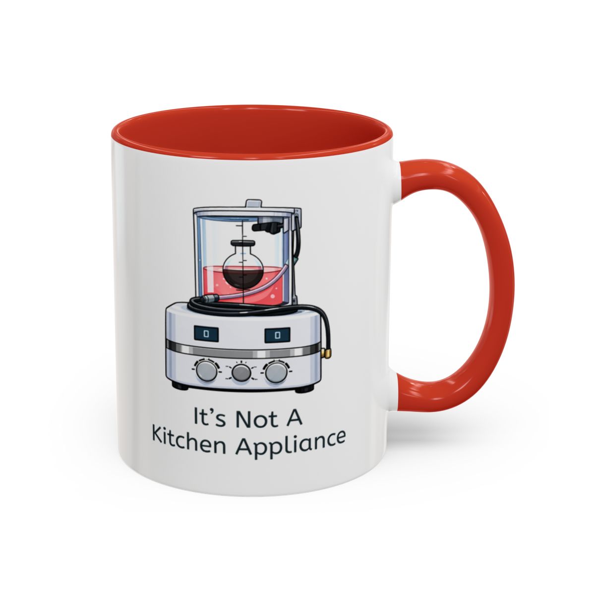 It's Not a Kitchen Appliance Mug – Red handle and inside, 11 oz