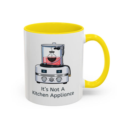 It's Not a Kitchen Appliance Mug – Yellow handle and inside, 11 oz