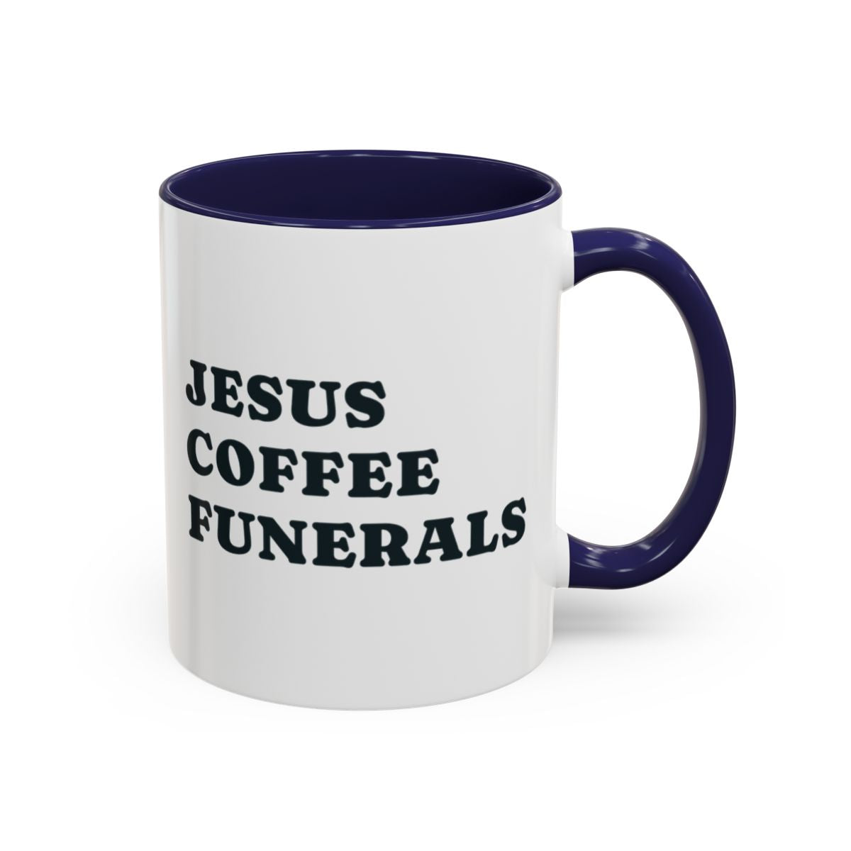 Jesus, Coffee, Funerals Mug – Navy handle and inside, 11 oz