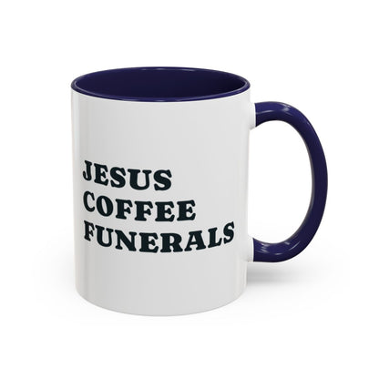 Jesus, Coffee, Funerals Mug – Navy handle and inside, 11 oz