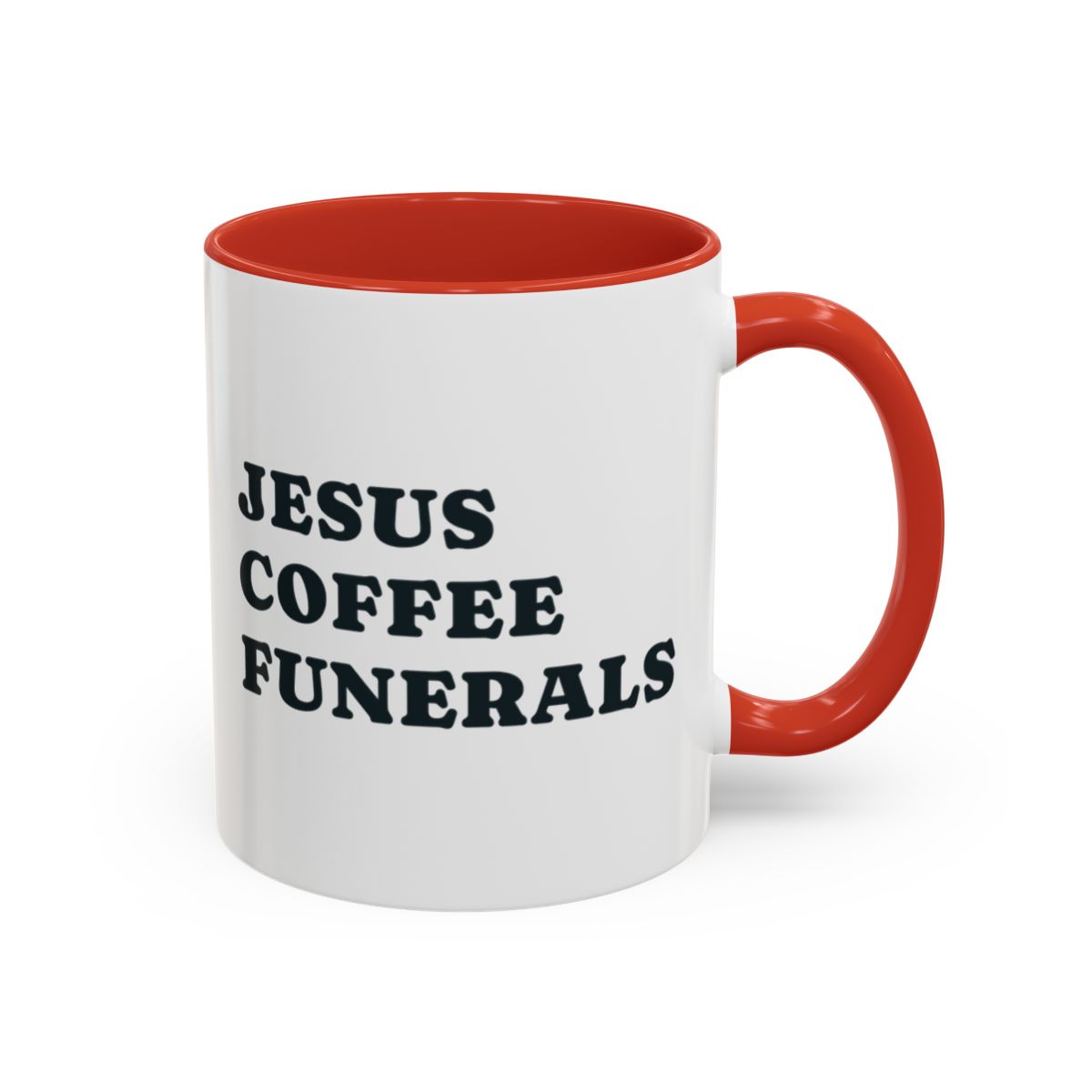 Jesus, Coffee, Funerals Mug – Red handle and inside, 11 oz