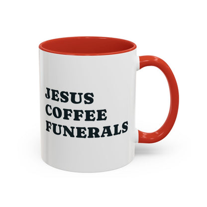 Jesus, Coffee, Funerals Mug – Red handle and inside, 11 oz