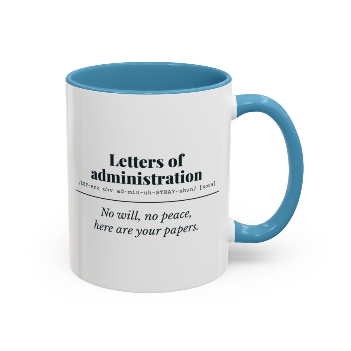 Letters of Administration Definition Mug – Light Blue handle and inside, 11 oz