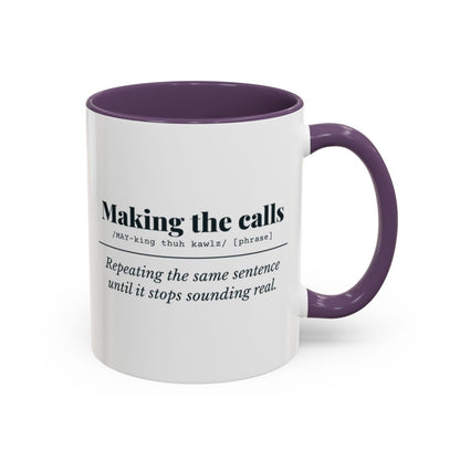 Making the Calls Mug – Purple handle and inside, 11 oz