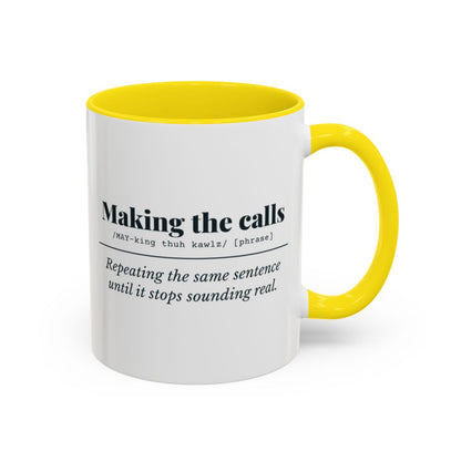 Making the Calls Mug – Yellow handle and inside, 11 oz