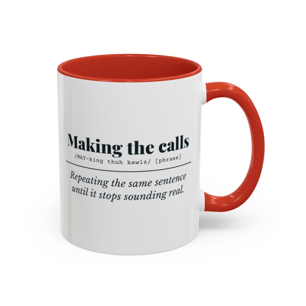 Making the Calls Mug – Red handle and inside, 11 oz