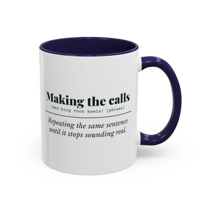 Making the Calls Mug – Navy handle and inside, 11 oz