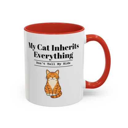 My Cat Inherits Everything Mug (Don't Tell My Kids) – Red handle and inside, 11 oz