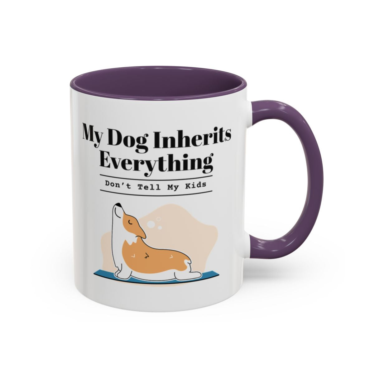 My Dog Inherits Everything Mug (Don't Tell My Kids) – Purple handle and inside, 11 oz