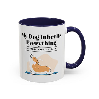 My Dog Inherits Everything Mug (My Kids Have No Idea) – Navy handle and inside, 11 oz