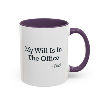 My Will Is In The Office Dad Mug – Purple handle and inside, 11 oz