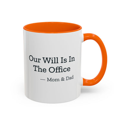 Our Will Is In The Office Mom & Dad Mug – Orange handle and inside, 11 oz