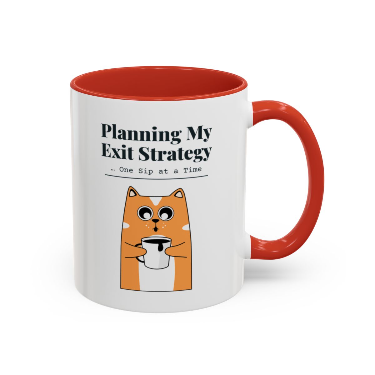 Planning My Exit Strategy... One Sip at a Time Cat Mug – Red handle and inside, 11 oz