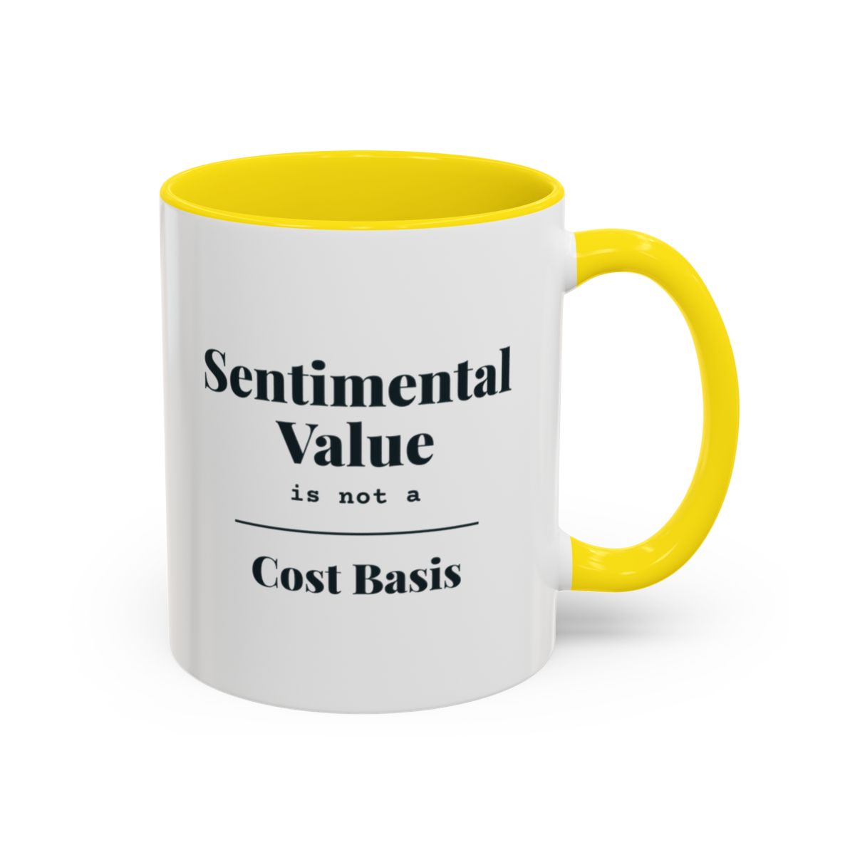 Sentimental Value Is Not a Cost Basis Mug – Yellow handle and inside, 11 oz