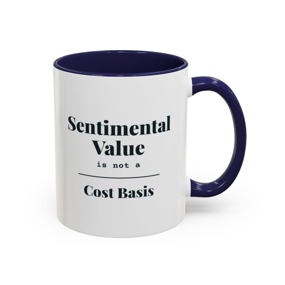 Sentimental Value Is Not a Cost Basis Mug – Navy handle and inside, 11 oz