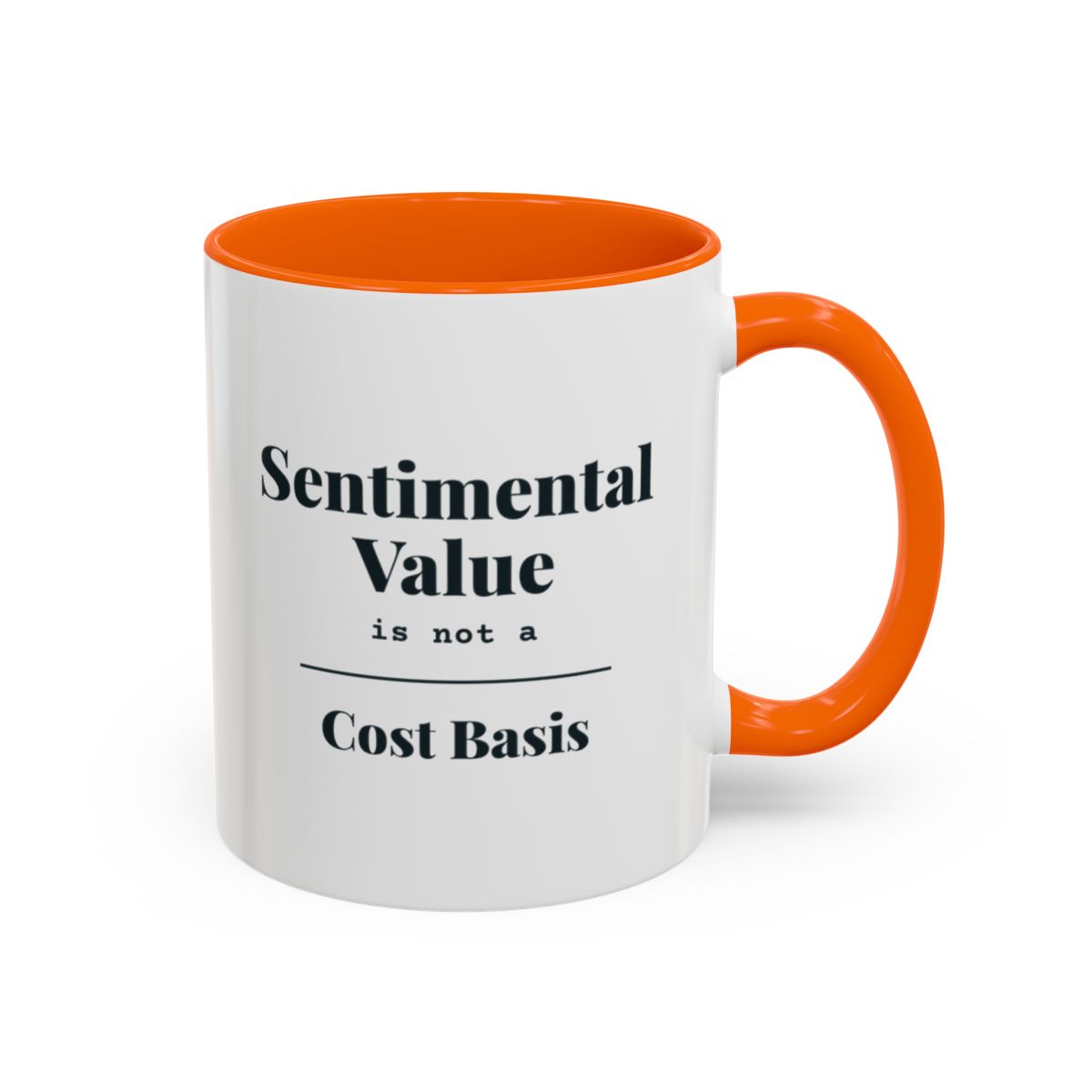Sentimental Value Is Not a Cost Basis Mug – Orange handle and inside, 11 oz