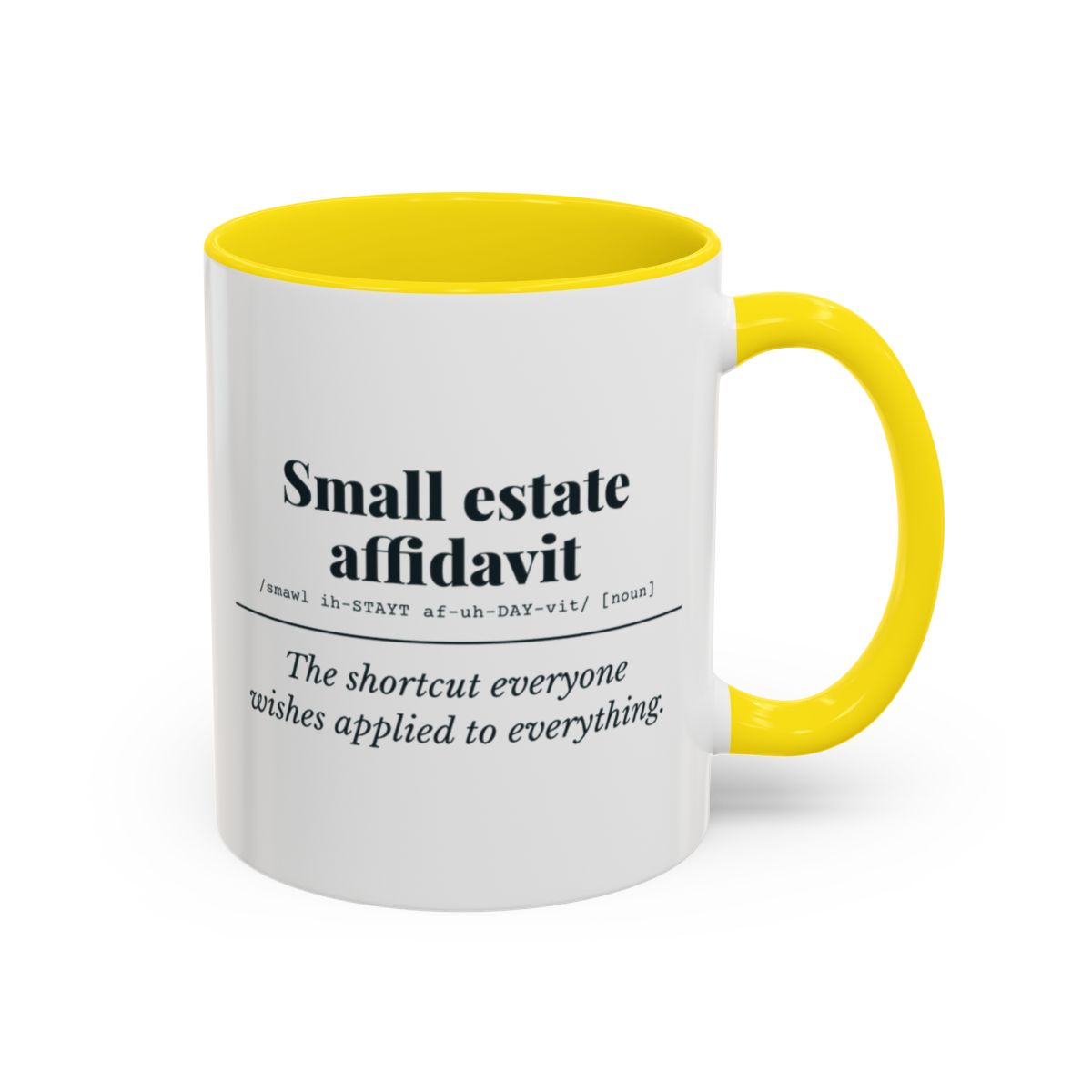 Small Estate Affidavit Definition Mug – Yellow handle and inside, 11 oz