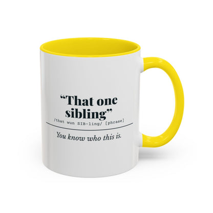 That One Sibling Mug – Yellow handle and inside, 11 oz
