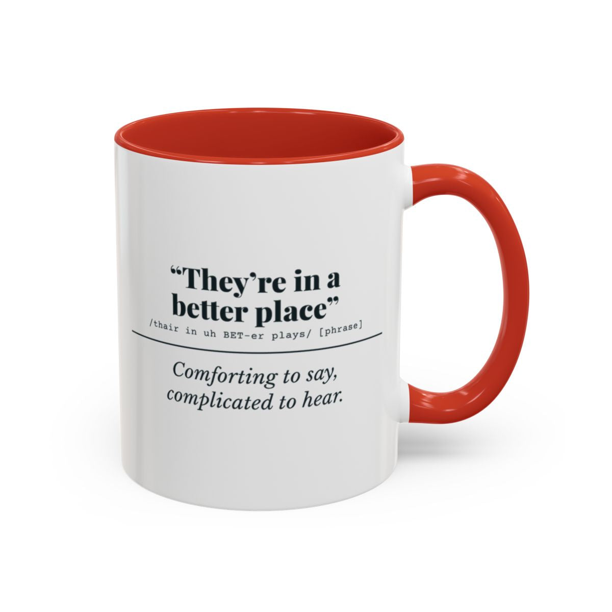 They're in a Better Place Mug – Red handle and inside, 11 oz